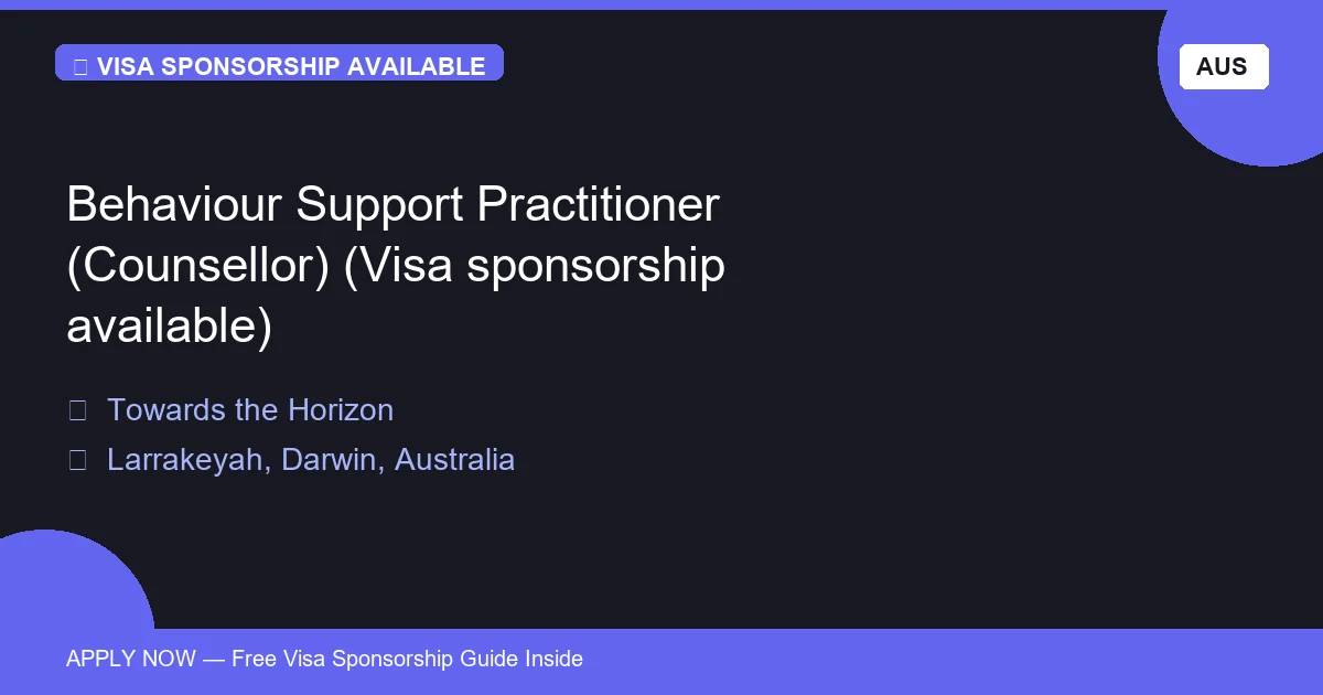 Visa Sponsored Behaviour Support Practitioner (Counsellor) (Visa sponsorship available) in Australia - Apply Now with Full Sponsorship