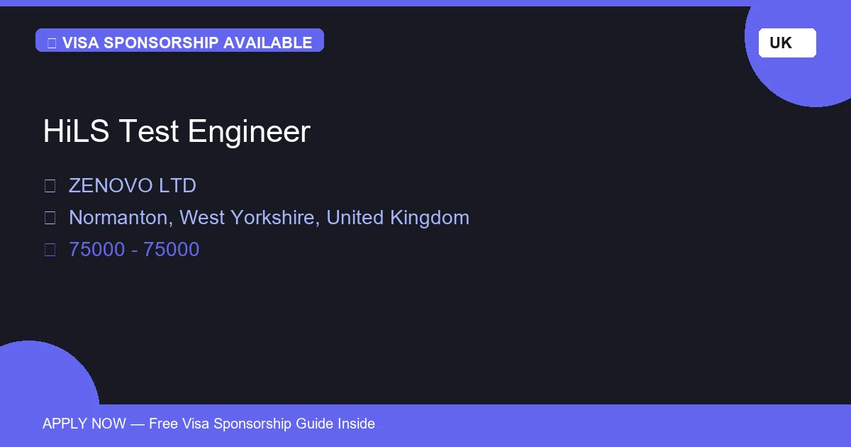 Visa Sponsored HiLS Test Engineer in United Kingdom - Apply Now with Full Sponsorship