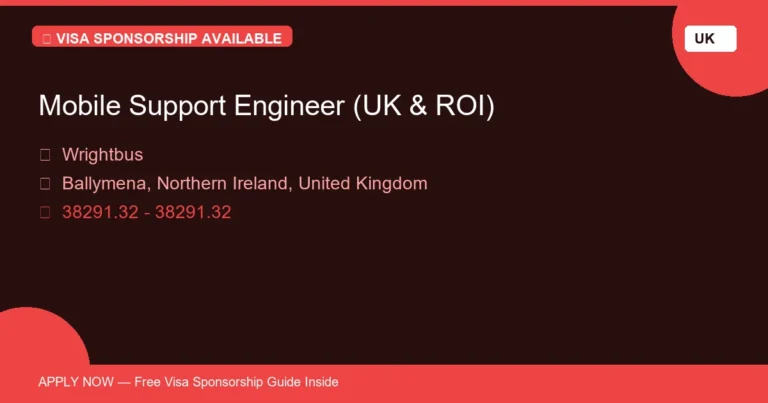 Visa Sponsored Mobile Support Engineer (UK & ROI) in United Kingdom - Apply Now with Full Sponsorship