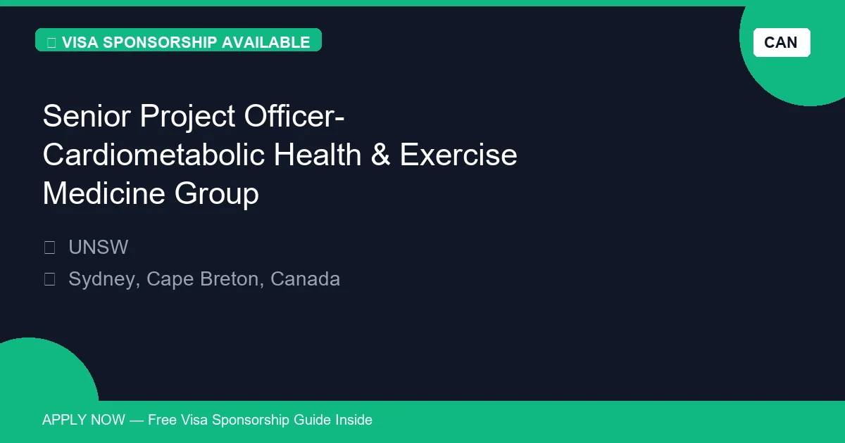 Visa Sponsored Senior Project Officer- Cardiometabolic Health & Exercise Medicine Group in Canada - Apply Now with Full Sponsorship