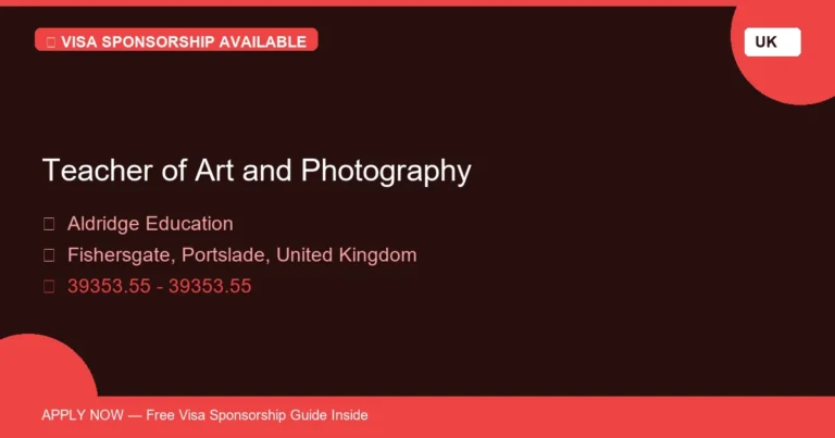 Visa Sponsored Teacher of Art and Photography in United Kingdom - Apply Now with Full Sponsorship