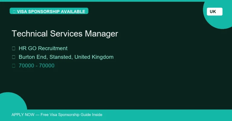 Visa Sponsored Technical Services Manager in United Kingdom - Apply Now with Full Sponsorship